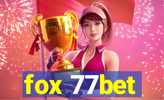 fox 77bet